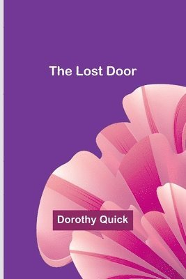 Dorothy Quick - Lost Door, Häftad