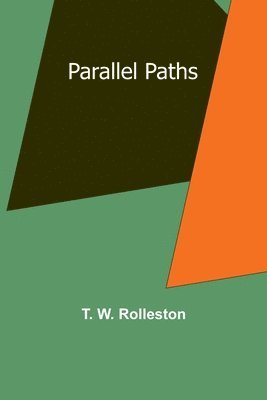 T Rolleston, T. Rolleston, T. Rolleston - Parallel Paths, Häftad