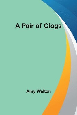 Amy Walton - Pair of Clogs, Häftad