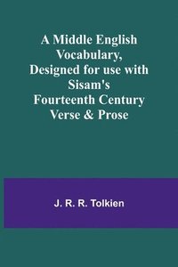 bokomslag A Middle English Vocabulary, Designed for use with Sisam's Fourteenth Century Verse & Prose