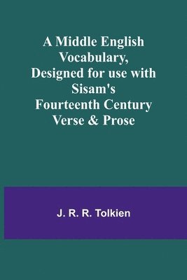 bokomslag Middle English Vocabulary, Designed for use with Sisam's Fourteenth Century Verse & Prose