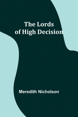 bokomslag Lords of High Decision