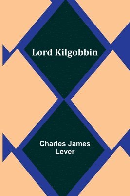 bokomslag Lord Kilgobbin