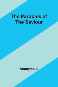 bokomslag Parables of the Saviour