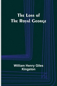 bokomslag Loss of the Royal George