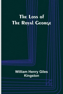 The Loss of the Royal George 1
