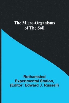 The micro-organisms of the soil 1