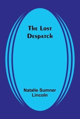 bokomslag The Lost Despatch