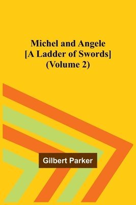 bokomslag Michel and Angele [A Ladder of Swords] (Volume 2)