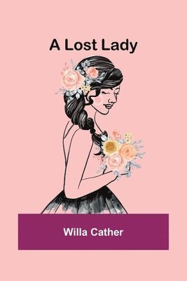 Willa Cather - Lost Lady, Häftad