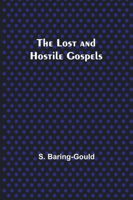 bokomslag The Lost and Hostile Gospels