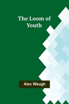 The Loom of Youth 1