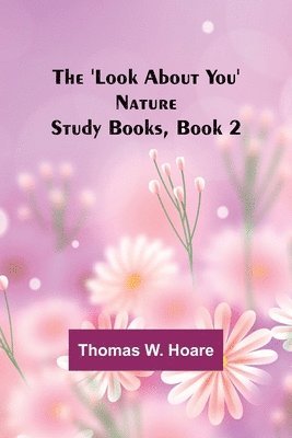 'Look About You' Nature Study Books, Book 2