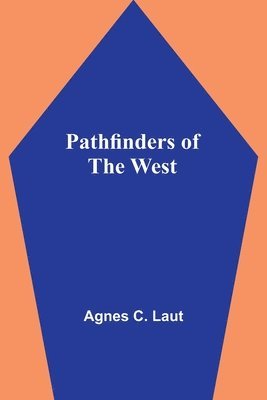 bokomslag Pathfinders of the West