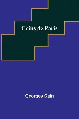 Georges Cain - Coins de Paris, Häftad