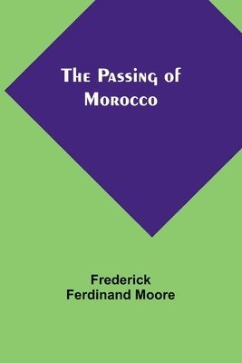 bokomslag The Passing of Morocco