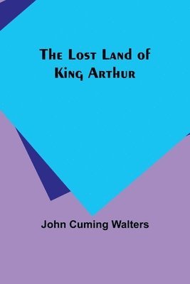 bokomslag Lost Land of King Arthur