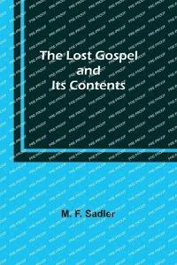 bokomslag The Lost Gospel and Its Contents