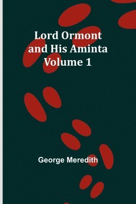 bokomslag Lord Ormont and His Aminta - Volume 1