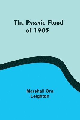 The Passaic Flood of 1903 1