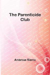 bokomslag Parenticide Club