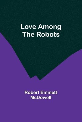 Love Among the Robots 1