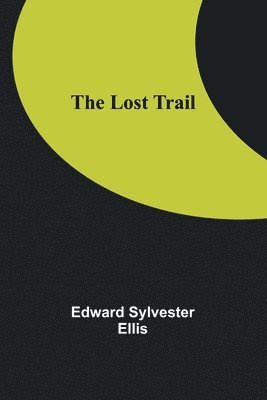 Edward Ellis - Lost Trail, Häftad