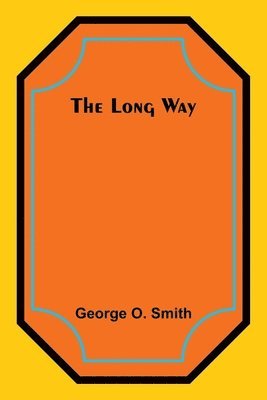George O Smith, George O. Smith - Long Way, Häftad