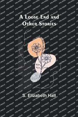 bokomslag Loose End and Other Stories