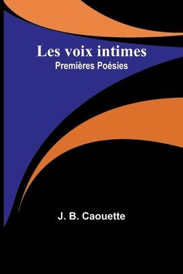 J B Caouette, J. B. Caouette - Les voix intimes, Häftad
