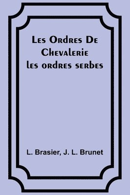 Les Ordres De Chevalerie 1