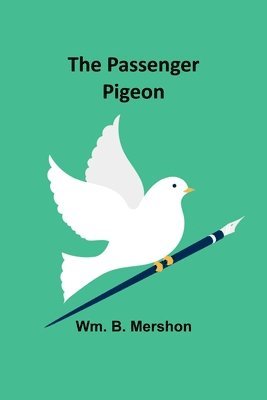 The Passenger Pigeon 1