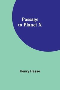 bokomslag Passage to Planet X