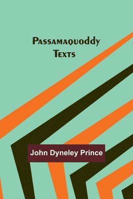 bokomslag Passamaquoddy Texts