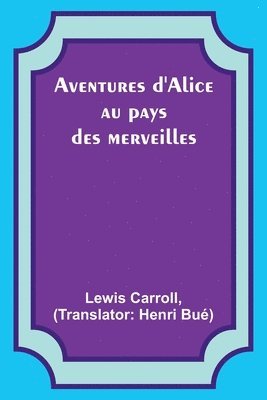 Aventures d'Alice au pays des merveilles