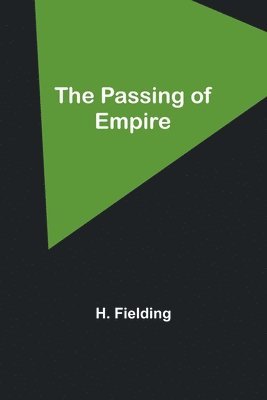 H Fielding, H. Fielding, H. Fielding - Passing of Empire, Häftad