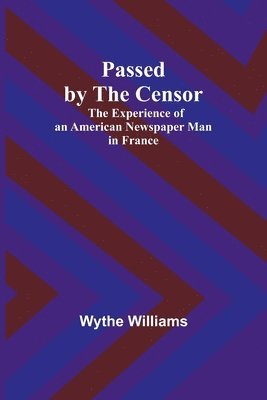 Wythe Williams - Passed by the censor, Häftad