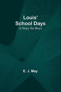 bokomslag Louis' School Days