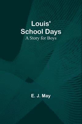 bokomslag Louis' School Days