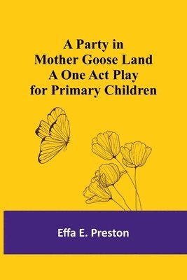 bokomslag Party in Mother Goose Land A One Act Play for Primary Children