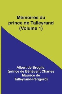 bokomslag Memoires du prince de Talleyrand (Volume 1)