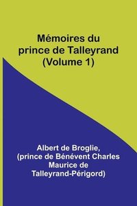 bokomslag Mmoires du prince de Talleyrand (Volume 1)