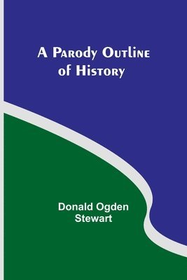 A Parody Outline of History 1