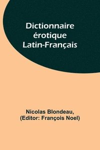bokomslag Dictionnaire erotique Latin-Francais
