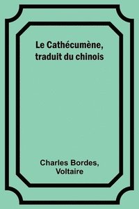 bokomslag Le Cathcumne, traduit du chinois