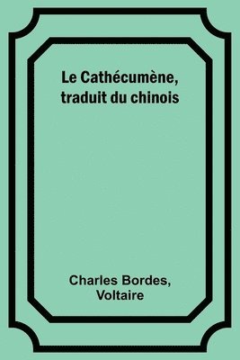 bokomslag Le Cathécumène, traduit du chinois