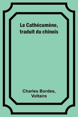 Le Cathcumne, traduit du chinois 1