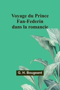 bokomslag Voyage du Prince Fan-Federin dans la romancie