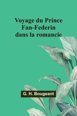 Voyage du Prince Fan-Federin dans la romancie 1