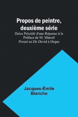 Jacques-Émile Blanche - Propos de peintre, deuxième série, Häftad